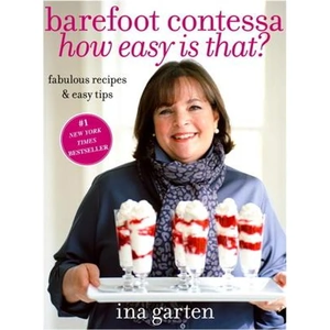 The Book Depository Barefoot Contessa How Easy Is That by Ina Garten