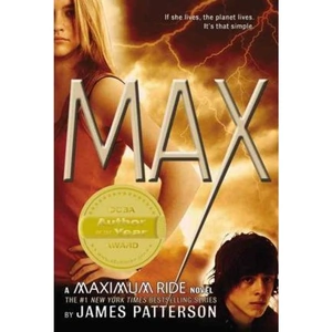 The Book Depository Maximum Ride: Max by James Patterson