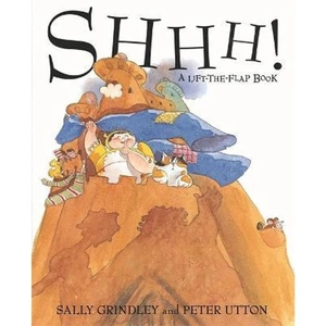 The Book Depository Shhh! Lift-the-Flap Book by Sally Grindley