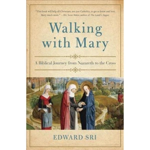 The Book Depository Walking with Mary by Edward Sri