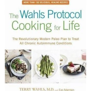 The Book Depository The Wahls Protocol Cooking For Life by Terry Wahls
