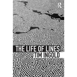 View product details for the The Life of Lines by Tim Ingold