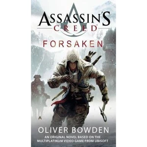 The Book Depository Assassin's Creed: Forsaken by Oliver Bowden