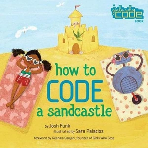 The Book Depository How to Code a Sandcastle by Josh Funk