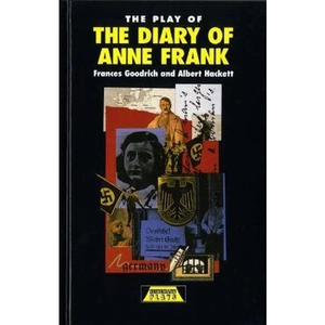 The Book Depository The Play of the Diary Of Anne Frank by Frances Goodrich