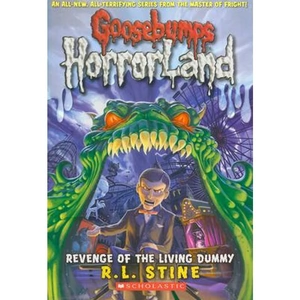 The Book Depository Revenge of the Living Dummy (Goosebumps Horrorland #1) by R,L Stine