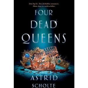 The Book Depository Four Dead Queens by Astrid Scholte