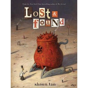 The Book Depository Lost & Found: Three by Shaun Tan by Shaun Tan
