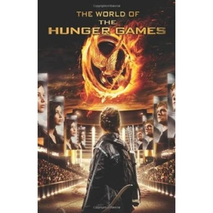 The Book Depository The World of the Hunger Games by Scholastic