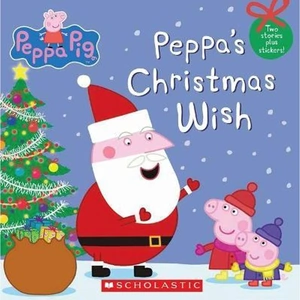 The Book Depository Peppa's Christmas Wish (Peppa Pig) by Scholastic