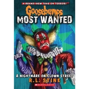 The Book Depository A Nightmare on Clown Street (Goosebumps Most Wanted) by R,L Stine