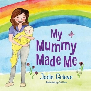 The Book Depository My Mummy Made Me by Jodie Grieve