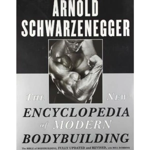 The Book Depository The New Encyclopedia of Modern Bodybuilding by Arnold Schwarzenegger