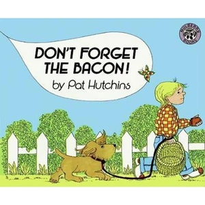 The Book Depository Don't Forget the Bacon! by Pat Hutchins