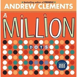 The Book Depository A Million Dots by Andrew Clements