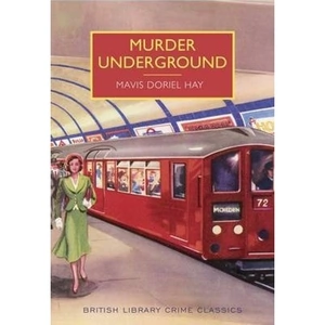 The Book Depository Murder Underground by Mavis Doriel Hay