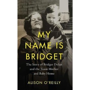 The Book Depository My Name is Bridget by Alison O'Reilly