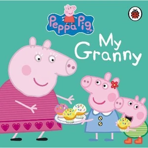 The Book Depository Peppa Pig: My Granny by PEPPA PIG