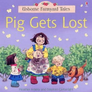 The Book Depository Pig Gets Lost by Heather Amery