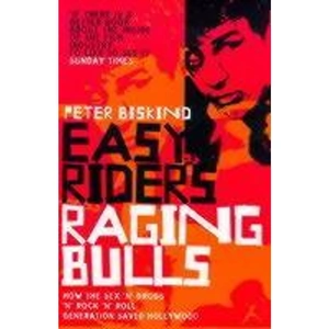 The Book Depository Easy Riders, Raging Bulls by Peter Biskind