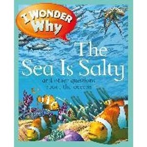 The Book Depository I Wonder Why the Sea Is Salty by Anita Ganeri
