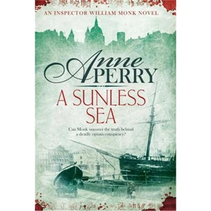 The Book Depository A Sunless Sea (William Monk Mystery, Book 18) by Anne Perry
