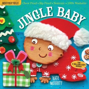 The Book Depository Indestructibles: Jingle Baby (baby's first Christmas by Kate Merritt