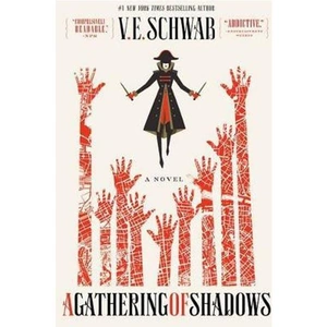 The Book Depository A Gathering of Shadows by V E Schwab