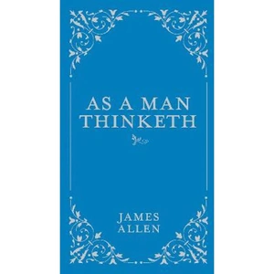 The Book Depository As a Man Thinketh: Volume 1 by James Allen