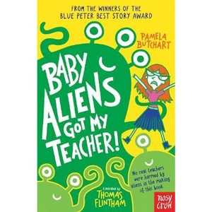 The Book Depository Baby Aliens Got My Teacher by Pamela Butchart
