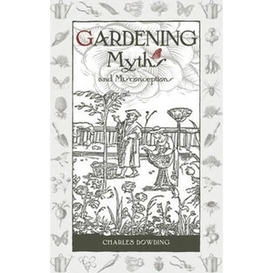 The Book Depository Gardening Myths and Misconceptions by Charles Dowding