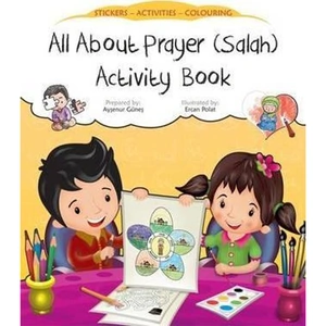 The Book Depository All about Prayer (Salah) Activity Book by Aysenur Gunes