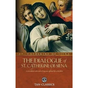 The Book Depository The Dialogue of St. Catherine of Siena by St Catherine of Siena