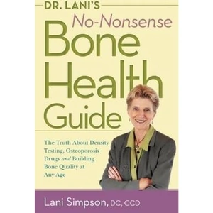 The Book Depository Dr, Lani'S No-Nonsense Bone Health Guide by Lani Simpson