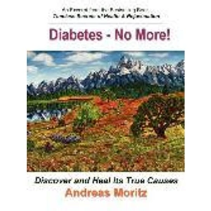 The Book Depository Diabetes - No More! by Andreas Moritz