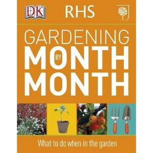 The Book Depository RHS Gardening Month by Month by DK