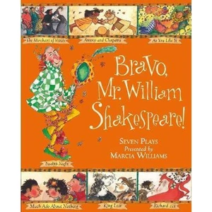 The Book Depository Bravo, Mr. William Shakespeare! by Marcia Williams