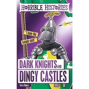 The Book Depository Dark Knights and Dingy Castles by Terry Deary