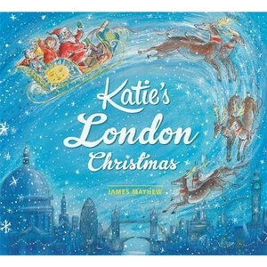 The Book Depository Katie's London Christmas by James Mayhew