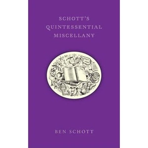 The Book Depository Schott's Quintessential Miscellany by Ben Schott