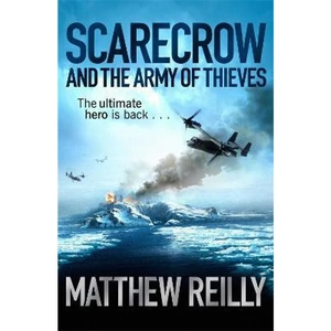 The Book Depository Scarecrow and the Army of Thieves by Matthew Reilly