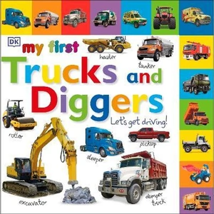 The Book Depository My First Trucks and Diggers Let's Get Driving by DK
