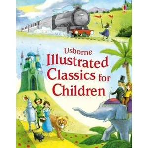 The Book Depository Illustrated Classics for Children by Lesley Sims