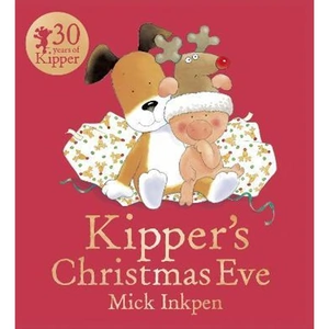 The Book Depository Kipper: Kipper's Christmas Eve by Mick Inkpen