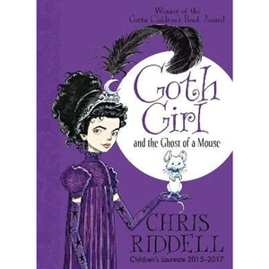 View product details for the Goth Girl and the Ghost of a Mouse by Chris Riddell
