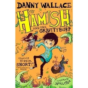 View product details for the Hamish and the GravityBurp by Danny Wallace