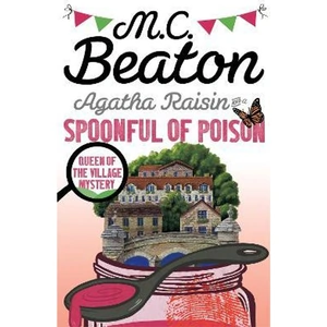 The Book Depository Agatha Raisin and a Spoonful of Poison by M.C. Beaton