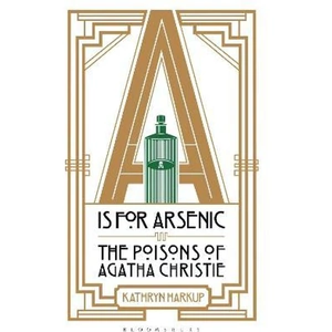 View product details for the A is for Arsenic by Kathryn Harkup