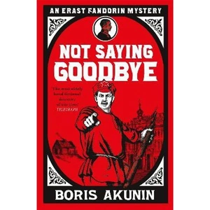 The Book Depository Not Saying Goodbye by Boris Akunin