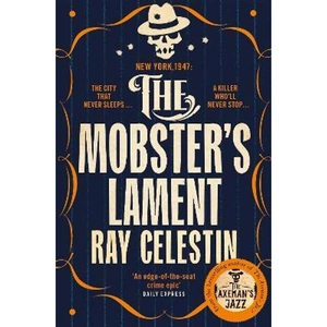 The Book Depository The Mobster's Lament by Ray Celestin